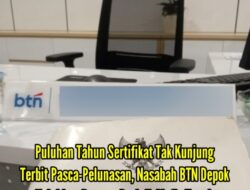 Puluhan Tahun Sertifikat Tak Kunjung Terbit Pasca-Pelunasan, Nasabah BTN Depok Keluhkan Dugaan Praktik Mafia Tanah