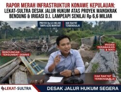 diduga Proyek Irigasi D.I. Lampeapi Gagal Total, LEKAT-SULTRA Desak APH Periksa Dinas PUPR Konkep dan Kontraktor